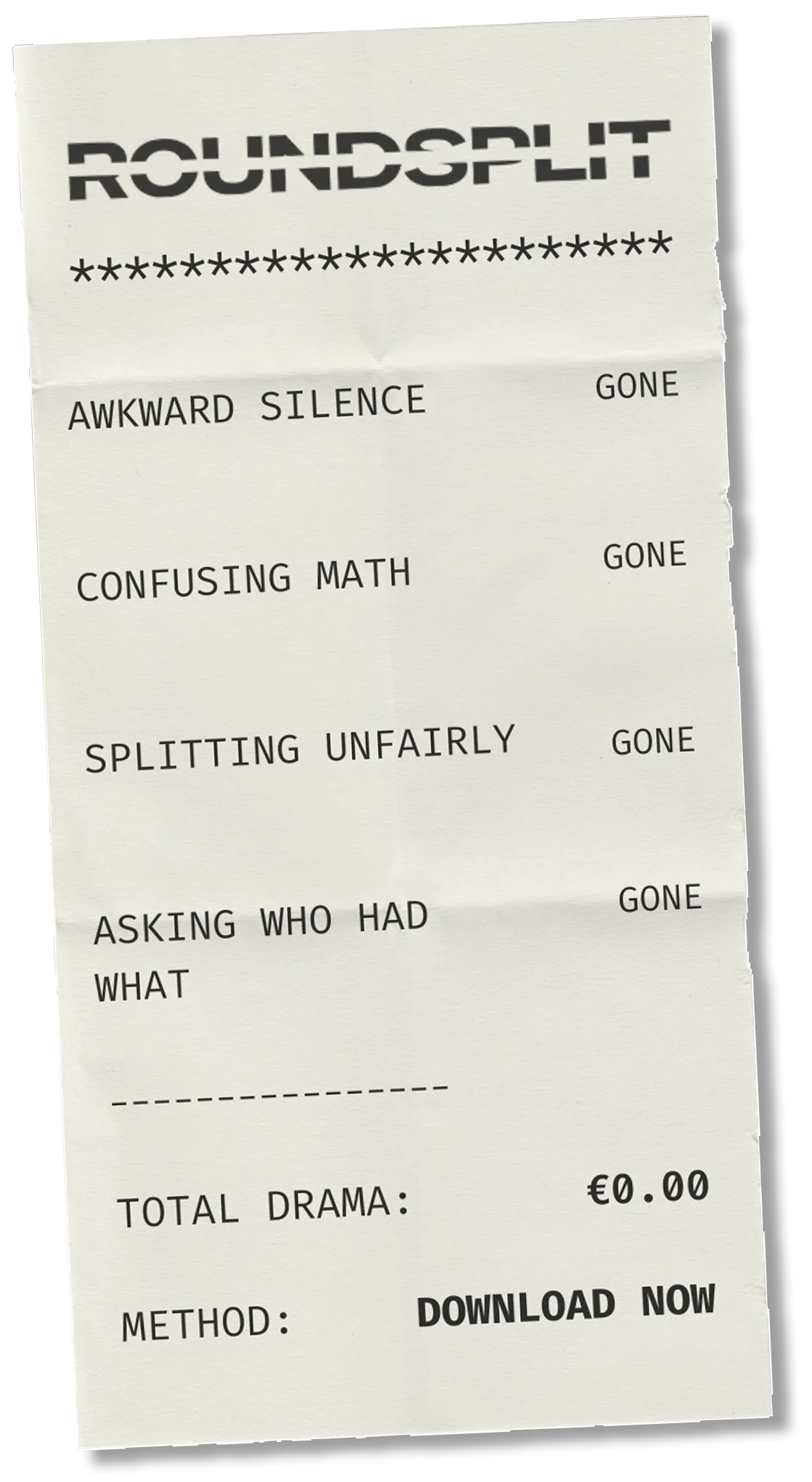 Receipt with line items: awkward silence — gone, confusing math — gone, splitting unfairly — gone, asking who had what — gone. Total drama: €0.00. Method: download now.